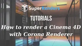 How to render a Cinema 4D project with Corona Renderer on SuperRenders