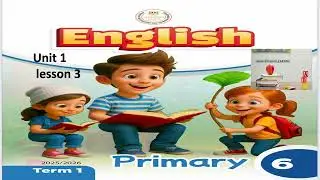 primary 6 lesson 3 unit 1 English book المنهج الجديد