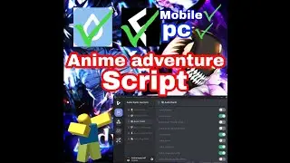 Anime Adventure Script Mobile And PC Work Fluxus And Hydrogen