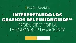 Interpretando Los Graficos del FusionGuide ™ Producido por la Polygon™ de McElroy