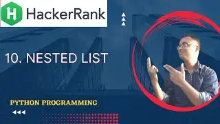Nested List | Hackerrank Python Solution | Full Explanation | Python Programming Answers
