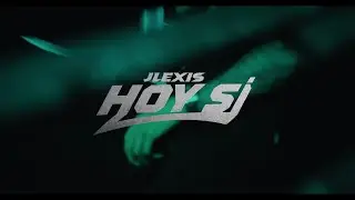 Jlexis - HOY SI (Visualizer)