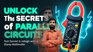 Parallel Circuits: Measuring Current & Voltage with a Clamp Multimeter | Practical |