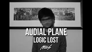 Audial Plane Highlights (Logic Lost)