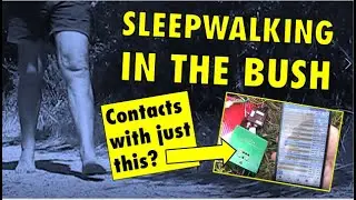 Sleepwalking in the bush: Can I make contacts with just this?