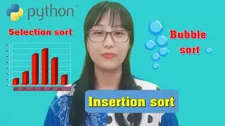 Selection sort - Insertion sort - Bubble sort Algorithm - Codewithlisa