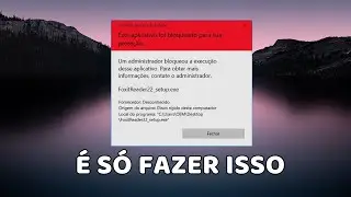 Um Administrador Bloqueou a Execução desse Aplicativo