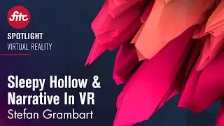 Stefan Grambart - Sleepy Hollow & Narrative In VR