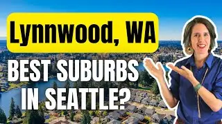 Living in Lynnwood, Washington - Seattle's Best Suburb!