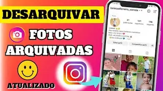Como Desarquivar FOTOS ARQUIVADAS no Instagram Depois da Atualização