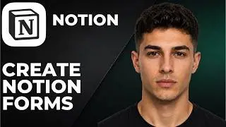 How To Create Notion Forms (Step By Step Beginner Tutorial 2026)