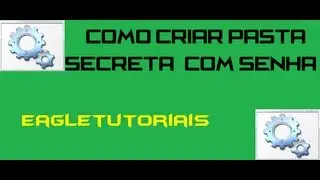Pasta Secreta, Pasta Com Senha e Pasta Invisível!!