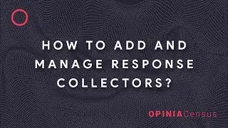 How to add and manage Response Collectors