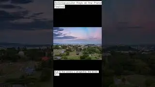 Anticrepuscular Rays at the Planet Festival - 07-19-2024