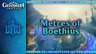 Metres of Boethius — Sea of Bygone Eras | Genshin Impact OST: Cantus Aeternus