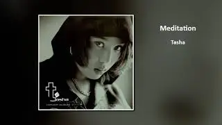 Tasha (윤미래)  'Meditation'