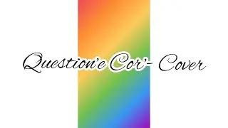 Questione e cor - Cover Terry Ingegno 🎤