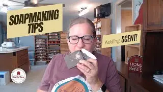 Scent in Soapmaking - Tips on Fragrance and Essential Oils