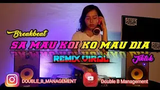 SA MAU KOI KO MAU DIA REMIX VIRAL || (Kangen Dugem) || TIKTOK || BREAKBEAT 2020 | PUTS YOUR HANDS UP