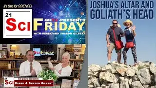 SciFriday: Joshua's Altar and Goliath's Head