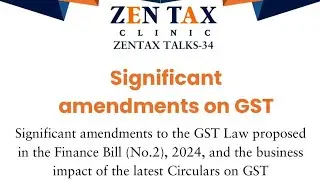 GST Updates - Finance Bill (No.2), 2024 and Latest Circulars