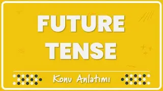 9.1 - Future Tense (Will - Going to) | Konu Anlatımı