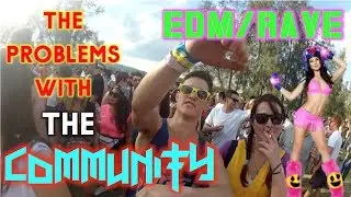 The Problems With The EDM/Rave Community