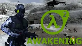 Прохождение Half Life 2 AWAKENING Русская озвучка!