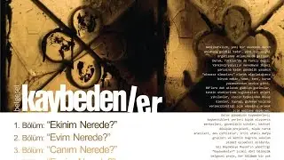 Kaybedenler 3. Bölüm “Canım Nerede?”