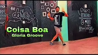 COISA BOA- GLORIA GROOVE - COREOGRFIA FITDANCE