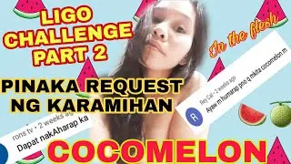 LIGO CHALLENGE PART 2,ANG PAGLALANTAD NG COCOMELON, PINAKA INAABANGAN NG KARAMIHAN,#MOST REQUESTED