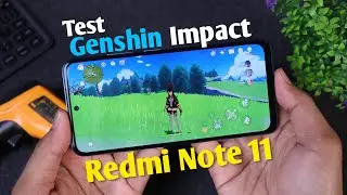 MANTAP TAPI...!! Redmi Note 11 Test Genshin Impact 30/60fps
