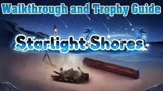 Starlight Shores - Walkthrough | Trophy Guide | Achievement Guide