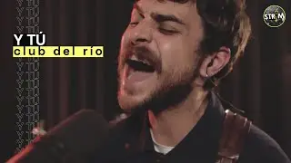 CLUB DEL RÍO - Y tú | STRIM en directo
