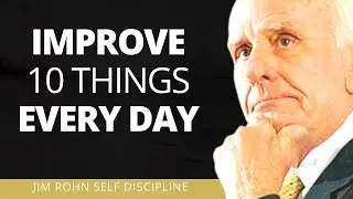 Improve 10 Things Daily for MORE SUCCESS Jim Rohn Self Discipline