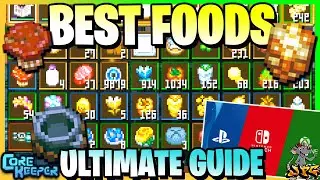 CORE KEEPER 1.0! Best Food Tips! What Foods Should You Make? And What They Do! Xbox/PS5/PC