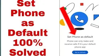 Set Phone as Default problem solved| How to fix Set as default problem