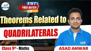 Theorems Related to Quadrilaterals | Class 9 Maths | #atozfreebatch | LIVE | @InfinityLearn_910