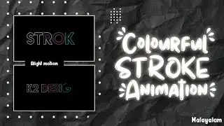 COLOURFUL TEXT ANIMATION IN ALIGHT MOTION 🥳🤩 || MALAYALAM TUTORIAL || EASY ANIMATION || K2 DESIGNS