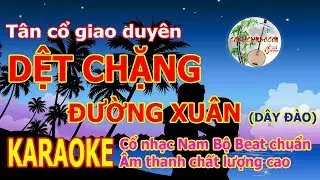 Dệt Chặng Đường Xuân Dây đào - Karaoke Tân Cổ