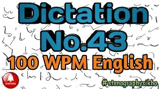 #43 | 100 WPM English Dictation | 100 Speed English Dictation | shorthand 100wpm | 