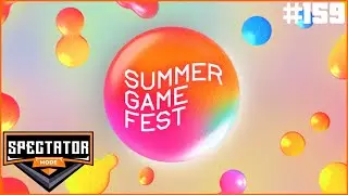 Spectator Mode Podcast 159: Summer Game Fest 2024 Recap