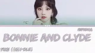 YUQI (G)I-DLE - BONNIE AND CLYDE [ПЕРЕВОД/COLOR CODED LYRICS]