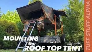 TUFF STUFF ALPHA - Mounting the Roof Top Tent on the Trailer - Part 3