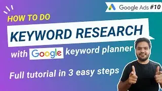 Google Keyword Planner: How to use Google Keyword Planner for Keyword Research - Full Tutorial #10