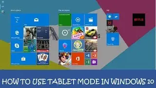 How to Use Tablet Mode in Windows 10 || How To Enable / Disable Tablet Mode On Windows 10 PC