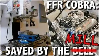Factory Five Cobra: How my lathe & mill bailed me out!