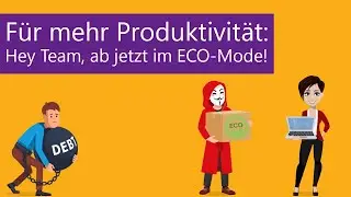 Für mehr Produktivität: Hey Team, ab jetzt im ECO-Mode!