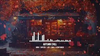 Autumn Chill | GNR8 // DJPeter // Lofi // Chill // Study Music | 🎵