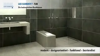 LUX ELEMENTS Produkt: bodengleiche Duschen für jedes Bad
